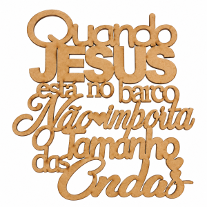 Placa MDF Decorativa “Quando Jesus” (1)