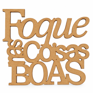 Placa de Madeira “Foque & Coisas BOAS”